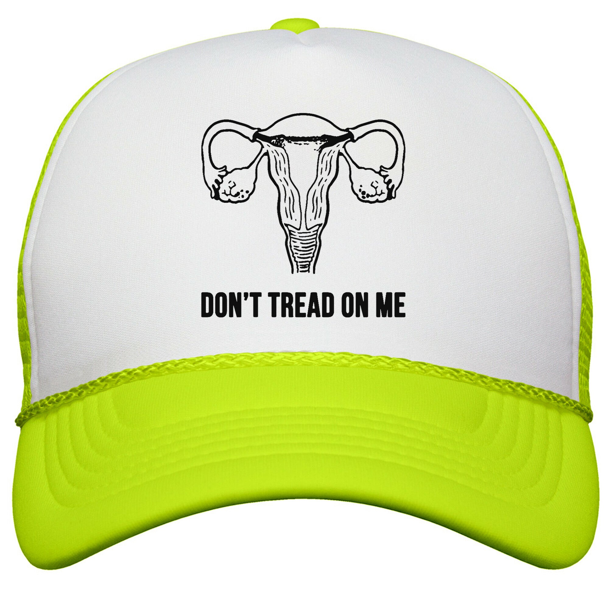 Dont Tread On Me \(Pro-Choice Uterus\) Snapback Trucker Hat